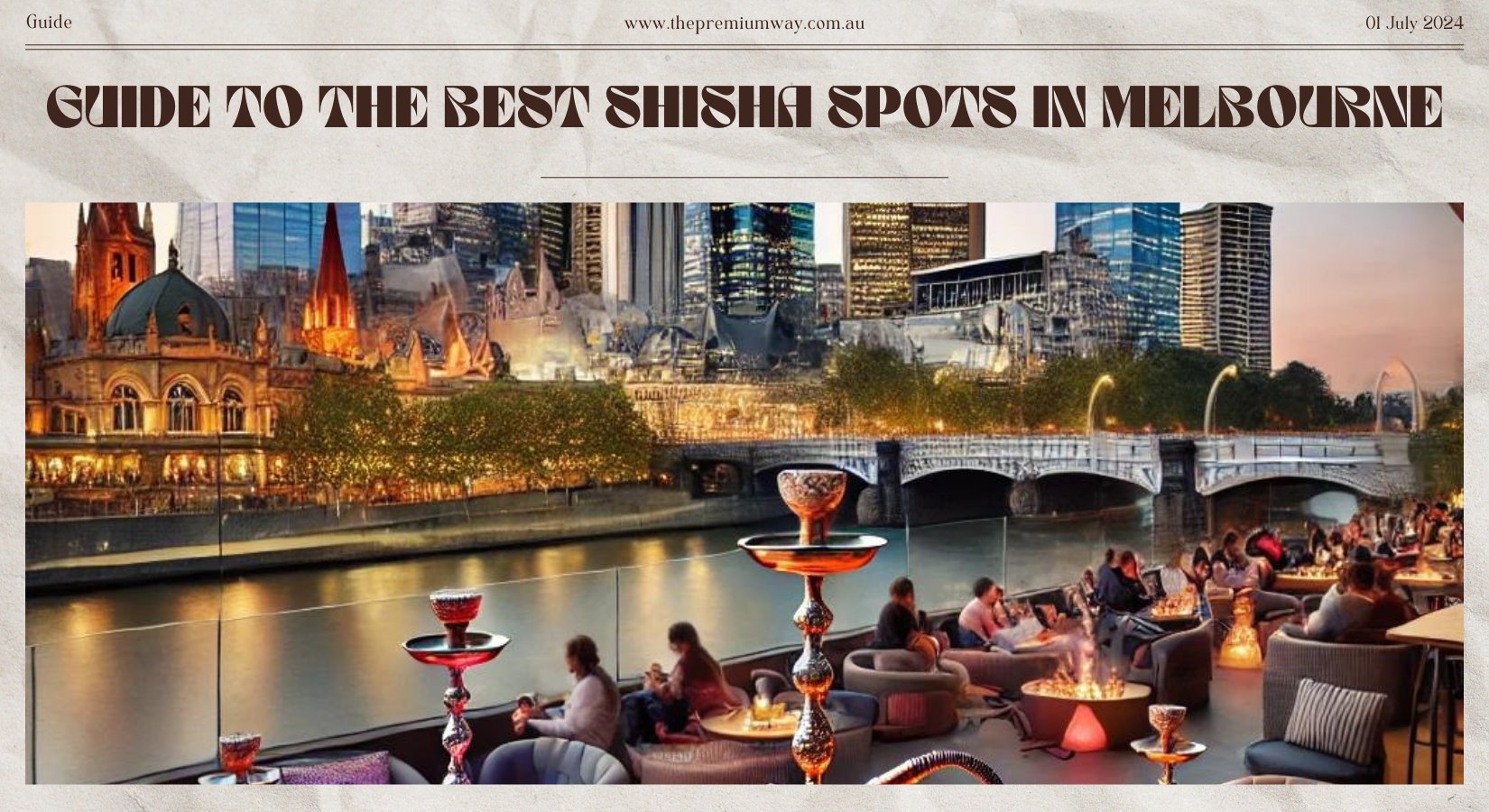 Guide to the Best Shisha Spots in Melbourne - The Premium Way